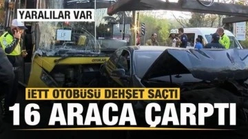 İETT otobüsü dehşeti! 16 araca çarptı