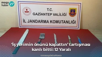 ‘İş yerimin önünü kapattın’ tartışması kanlı bitti: 12 Yaralı