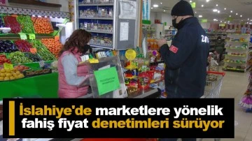 İslahiye'de marketlere yönelik fahiş fiyat denetimleri sürüyor