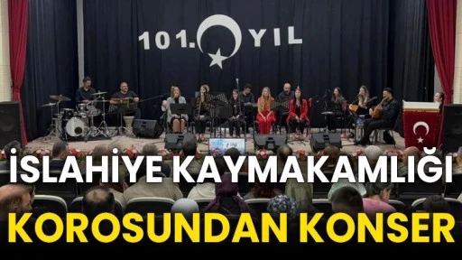 İslahiye Kaymakamlığı Korosundan konser