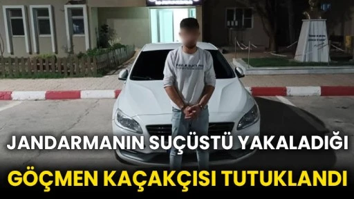 Jandarmanın suçüstü yakaladığı göçmen kaçakçısı tutuklandı