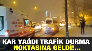 Kar yağdı trafik durma noktasına geldi!...