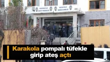 Karakola pompalı tüfekle girip ateş açtı