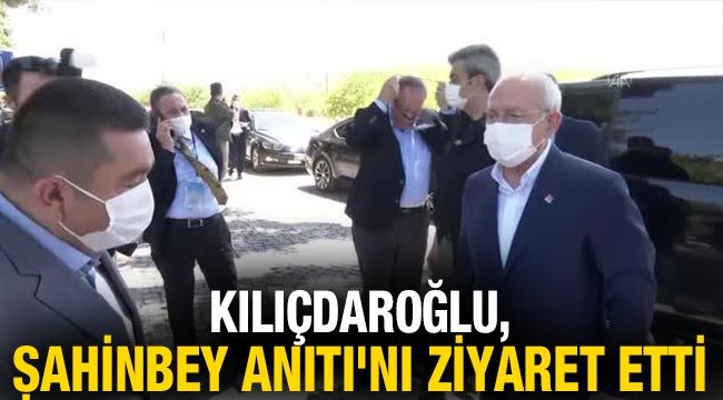 Kılıçdaroğlu, Şahinbey Anıt Mezarı'nı ziyaret etti