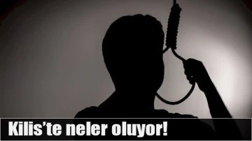 Kilis’te neler oluyor!