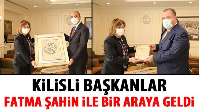 Kilisli başkanlar Fatma Şahin ile bir araya geldi 