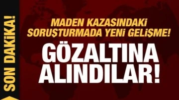 Maden kazasındaki patlamaya ilişkin 25 şüpheli gözaltına alındı!