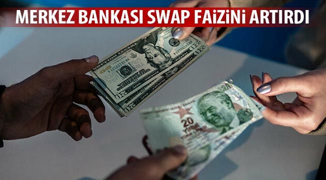 Merkez Bankası swap faizini artırdı