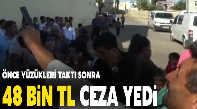 Önce yüzükleri taktı sonra magandalık yaptı