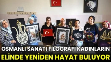 Osmanlı sanatı filografi kadınların elinde yeniden hayat buluyor