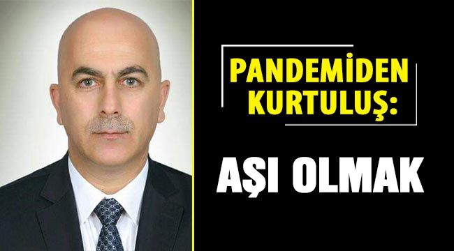 PANDEMİDEN KURTULUŞ: AŞI OLMAK  