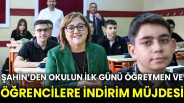 Şahin’den okulun ilk günü öğretmen ve öğrencilere indirim müjdesi