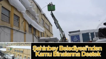 Şahinbey Belediyesi’nden Kamu Binalarına Destek