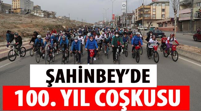 Şahinbey’de 100. yıl coşkusu 