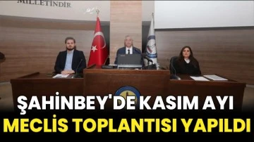 Şahinbey'de Kasım ayı meclis toplantısı yapıldı