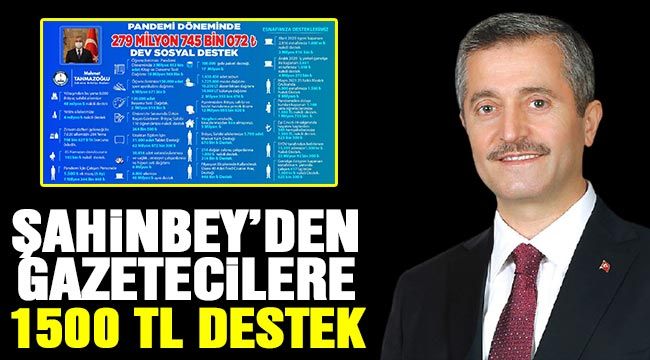 Şahinbey’den Gazetecilere 1500 TL destek