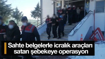 Sahte belgelerle icralık araçları satan şebekeye operasyon