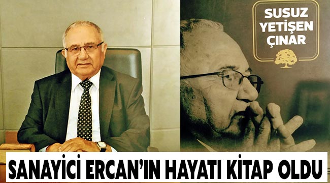 Sanayici Ercan’ın hayatı kitap oldu