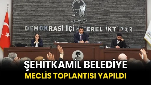 Şehitkamil Belediye Meclis Toplantısı Yapıldı