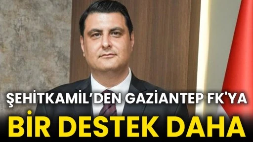 Şehitkamil’den Gaziantep FK'ya bir destek daha