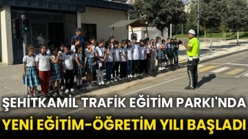 Şehitkamil Trafik Eğitim Parkı'nda yeni eğitim-öğretim yılı başladı