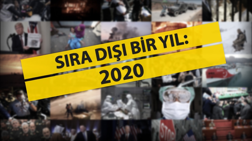 Sıra dışı bir yıl: 2020