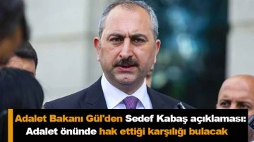 Gaziantepli Adalet Bakanı Gül'den Sedef Kabaş açıklaması: Adalet önünde hak ettiği karşılığı bulacak