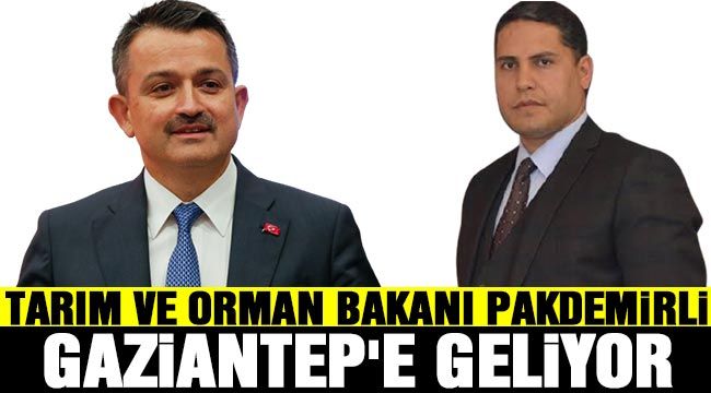 Tarım ve Orman Bakanı Pakdemirli Gaziantep'e geliyor