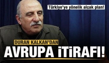 Terörist Duran Kalkan'dan Avrupa itirafı!