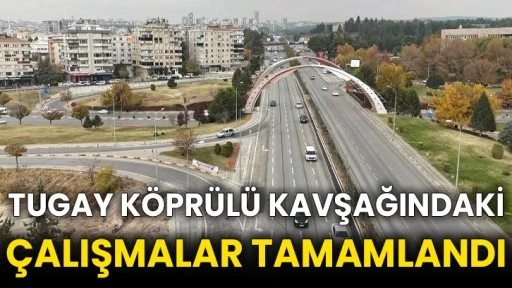 Tugay köprülü kavşağındaki çalışmalar tamamlandı