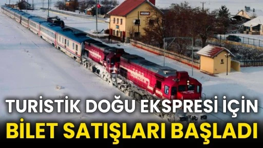 Turistik Doğu Ekspresi için bilet satışları başladı