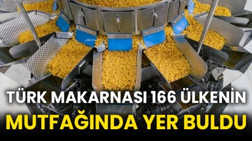 Türk makarnası 166 ülkenin mutfağında yer buldu