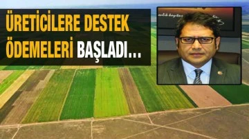 Üreticilere destek ödemeleri başladı…