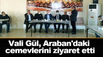 Vali Gül, Araban'daki cemevlerini ziyaret etti