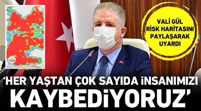 Vali Gül: Her yaştan çok sayıda insanımızı kaybediyoruz