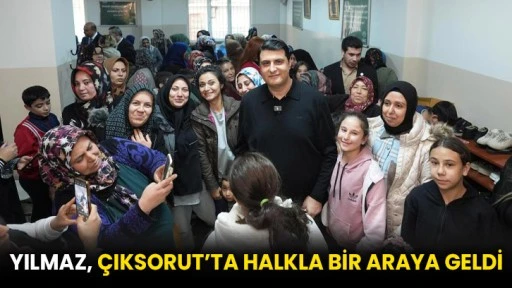 Yılmaz, Çıksorut’ta halkla bir araya geldi