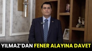 Yılmaz’dan fener alayına davet