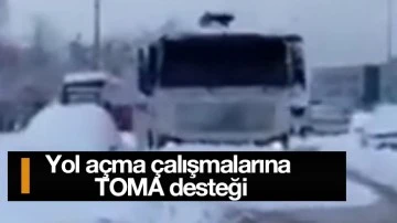 Yol açma çalışmalarına TOMA desteği