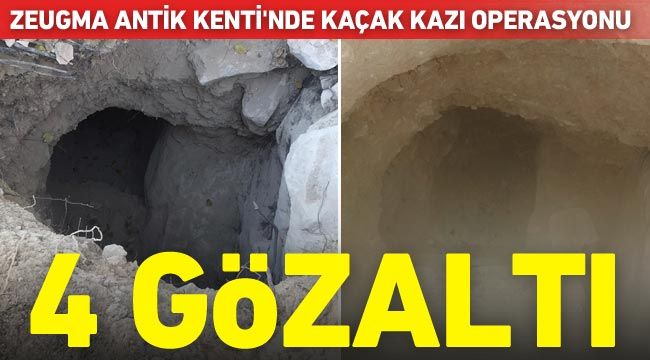 Zeugma Antik Kenti’nde kaçak kazı operasyonu: 4 gözaltı