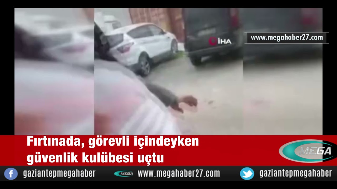 Fırtınada, görevli içindeyken güvenlik kulübesi uçtu